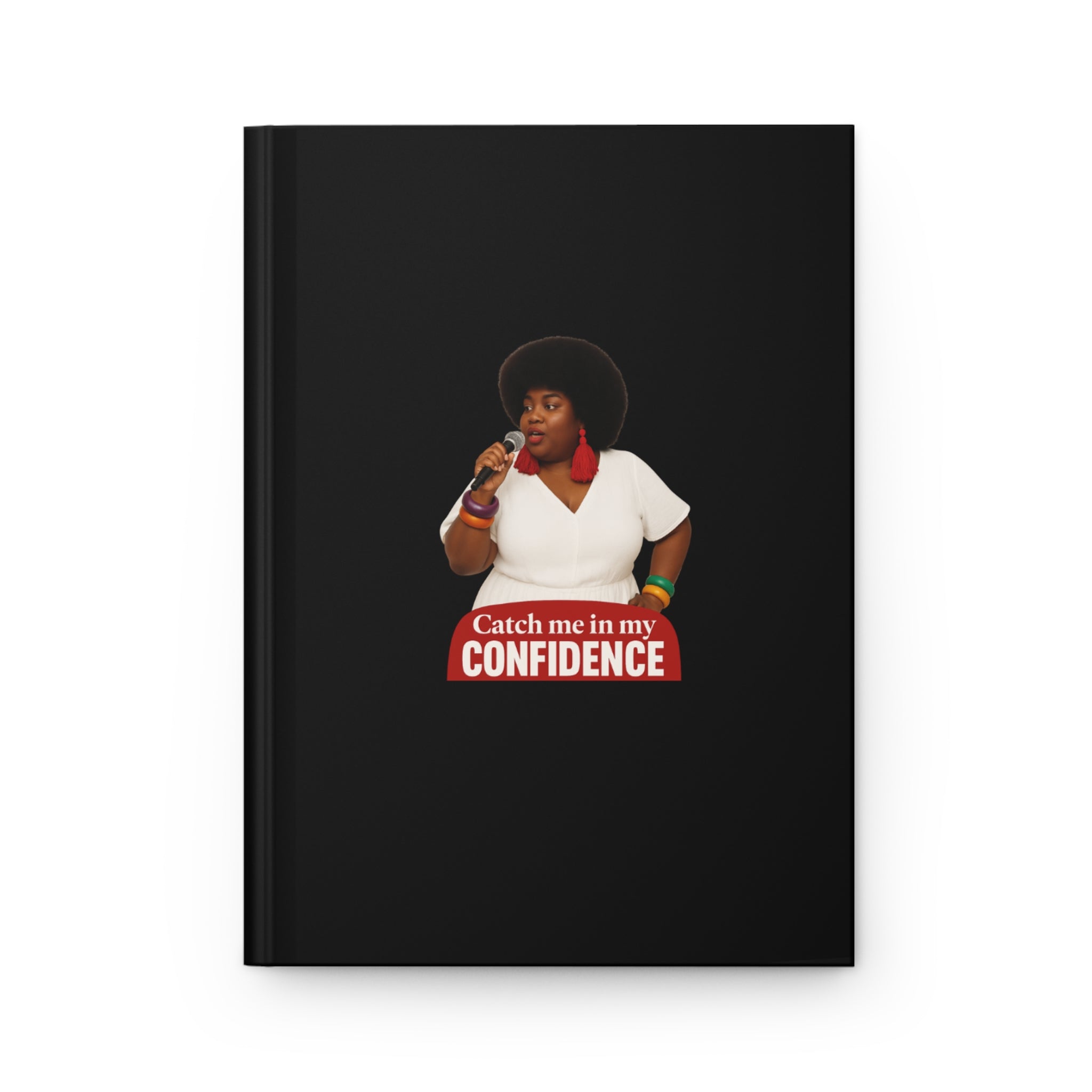 Inspirational Hardcover Journal, Catch Me in My Confidence Journal, Self-Discovery Journal, Empowerment Writing Journal, The Ameya Taylor Experience